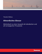 Altnordisches Glossar: Wrterbuch zu einer Auswahl alt-islndischer und alt-norwegischer Prosatexte