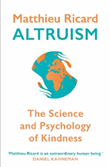 Altruism: The Science and Psychology of Kindness