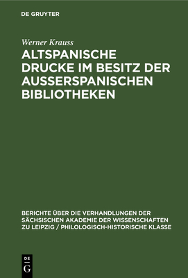 Altspanische Drucke im Besitz der ausserspanischen Bibliotheken - Krauss, Werner