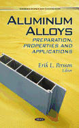 Aluminum Alloys: Preparation, Properties, and Applications