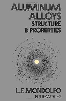 Aluminum Alloys: Structure and Properties - Mondolfo, L. F.