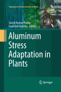 Aluminum Stress Adaptation in Plants