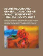 Alumni Record and General Catalogue of Syracuse University Volume 2