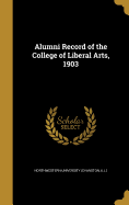 Alumni Record of the College of Liberal Arts, 1903