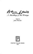 Alun Lewis: A Miscellany of His Writings - Lewis, Alun, and Pikoulis, John (Editor)