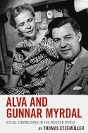 Alva and Gunnar Myrdal: Social Engineering in the Modern World