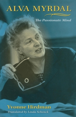 Alva Myrdal: The Passionate Mind - Hirdman, Yvonne