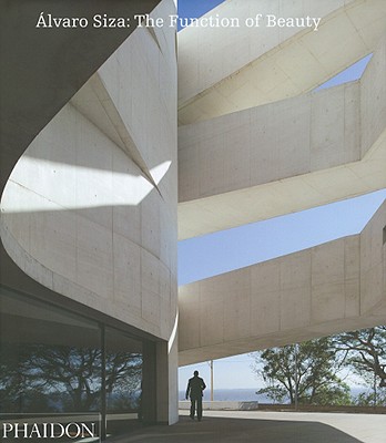 Alvaro Siza: The Function of Beauty - Castanheira, Carlos