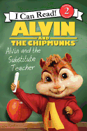Alvin and the Chipmunks: Alvin and the Substitute Teacher