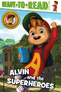 Alvin and the Superheroes: Ready-To-Read Level 2