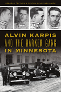 Alvin Karpis and the Barker Gang in Minnesota