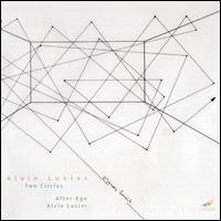Alvin Lucier: Two Circles - Alter Ego / Alvin Lucier