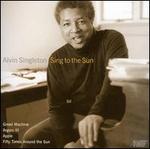 Alvin Singleton: Sing to the Sun