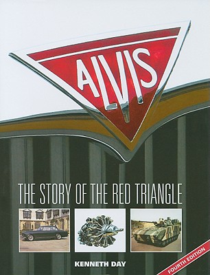 Alvis: The Story of the Red Triangle - Day, Kenneth, Dr.