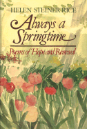 Always a Springtime: Poems of Hope and Renewal - Rice, Helen Steiner