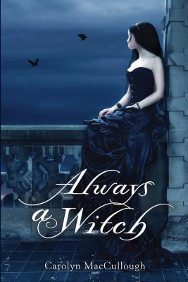 Always a Witch - Maccullough, Carolyn