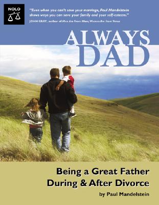 Always Dad: Being a Great Father During & After Divorce - Mandelstein, Paul