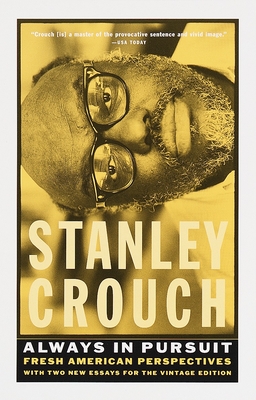 Always in Pursuit: Fresh American Perspectives - Crouch, Stanley