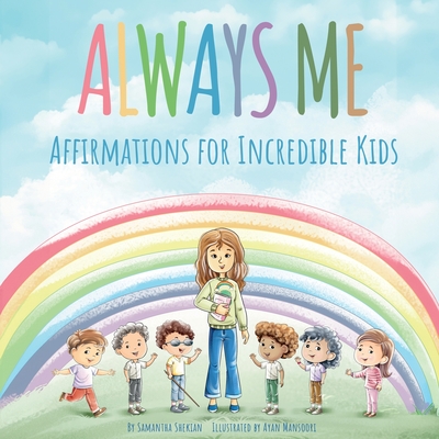 Always Me: Affirmations for Incredible Kids - Shekian, Samantha