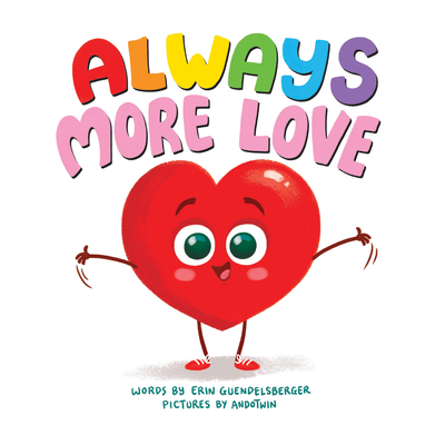 Always More Love - Guendelsberger, Erin