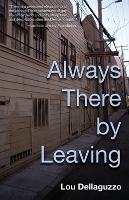 Always There by Leaving - Dellaguzzo, Lou