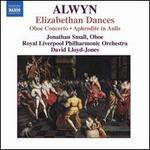 Alwyn: Elizabethan Dances; Oboe Concerto