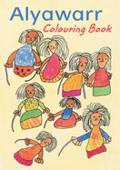 Alyawarr Colouring Book - Turner, Margaret Petyerr (Translated by)