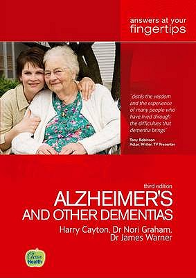 Alzheimers and Other Dementias: Answers at Your Fingertips - Cayton, Harry, and Nori, Graham, Dr., and Warner, James, Dr.