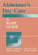 Alzheimer's Day Care: A Basic Guide