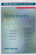 Alzheimer's Early Stages: First Steps for Family, Friends and Caregivers
