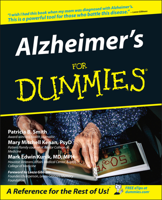 Alzheimer's for Dummies - Smith, Patricia B, and Kenan, Mary M, and Kunik, Mark Edwin