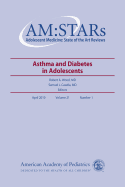 Am: Stars Asthma and Diabetes in Adolescents, 21: Adolescent Medicine: State of the Art Reviews, Volume 21, No.1