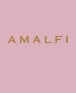 Amalfi: A decorative book for coffee tables, bookshelves and interior design styling - Stack deco books together to create a custom look