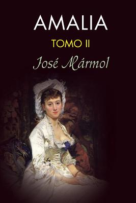 Amalia (Tomo 2) - Marmol, Jose