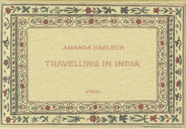 Amanda Harlech: Travelling in India