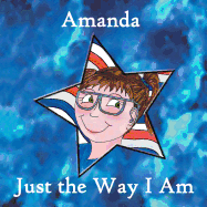 Amanda, Just the Way I Am