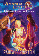 Amanda Lester and the Orange Crystal Crisis