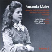 Amanda Maier, Vol. 2: Sonata for Violin & Piano in B minor; Nine Pieces for Violin & Piano; Four Songs - Bengt Forsberg (piano); Cecilia Zilliacus (violin); Sabina Bisholt (soprano)