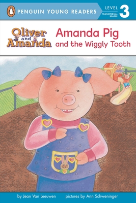 Amanda Pig and the Wiggly Tooth - Van Leeuwen, Jean