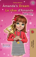 Amanda's Dream Le rve d'Amanda: English French Bilingual Book