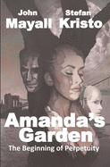 Amanda's Garden: The Beginning of Perpetuity