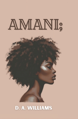 Amani; - Williams, D a