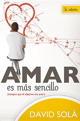 Amar Es Mas Sencillo: (Siempre Que el Objetivo Sea Amar) - Sola, David