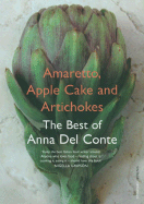 Amaretto, Apple Cake and Artichokes: The Best of Anna del Conte