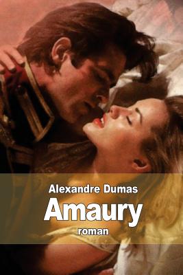 Amaury - Dumas, Alexandre