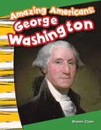 Amazing Americans George Washington