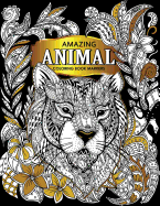 Amazing Animal: Coloring book markers (Premium Large Print Coloring Books for Adults)