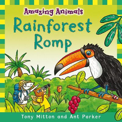 Amazing Animals: Rainforest Romp - Mitton, Tony