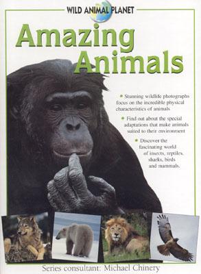 Amazing Animals - Chinery, Michael (Consultant editor)