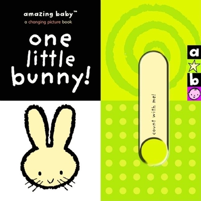 Amazing Baby: One Little Bunny! - Jolley, Mike, and Dodd, Emma